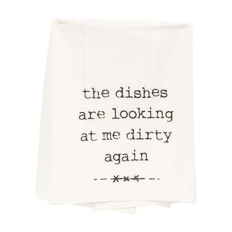 The Dishes Are Looking At Me Dirty Again DishTowel