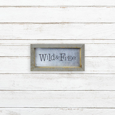 Small Wild & Free Metal Framed Sign